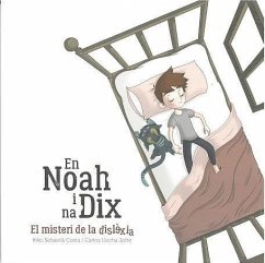 En Noah i na Dix, el misteri de la dislèxia - Llecha Jofre, Carlos; Sebastia Kosta, Kiko