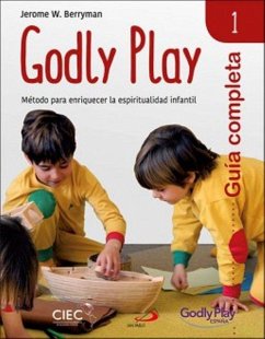 Guía completa de Godly Play 1 : método para enriquecer la espiritualidad infantil - Berryman, Jerome W.