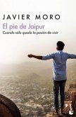 El pie de Jaipur : cuando sólo queda la pasión de vivir