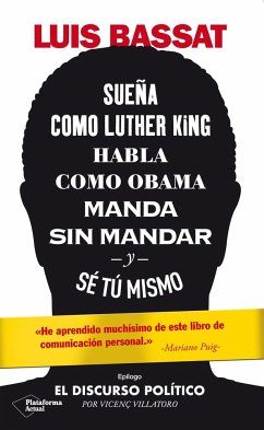 Sueña como Luther King, habla como Obama, manda sin mandar y sé tú mismo - Bassat Coen, Luis