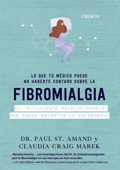 Lo que tu médico puede no haberte contado sobre la fibromialgia - St Armand, Paul; Craig Marek, Claudia