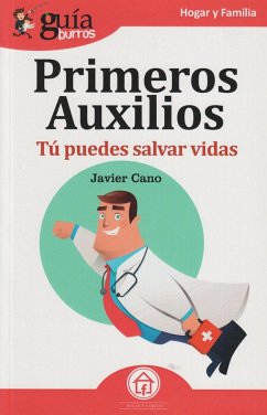 Primeros auxilios : tú puedes salvar vidas - Cano Molina, Javier