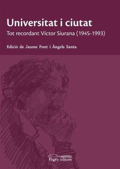Universitat i ciutat : Tot recordant Víctor Siurana (1945-1993) - Pont, Jaume; Varios Autores