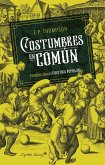 Costumbres en común : estudios sobre la cultura popular