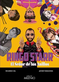 Ringo Starr : el señor de los anillos - Tarazona, Javier; Gil Salinas, Ricardo