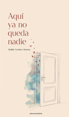 Aquí ya no queda nadie Aquí ya no queda nadie
