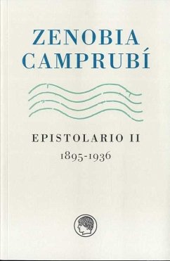 Zenobia Camprubí : epistolario II, 1895-1936 - Camprubí de Jiménez, Zenobia; Cortés Ibáñez, Emilia; Camprubí Aymar, Zenobia