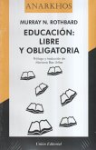 Educación : libre y obligatoria