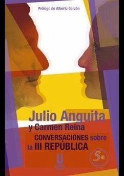 Conversaciones sobre la III República - Anguita, Julio; Reina Bautista, Carmen