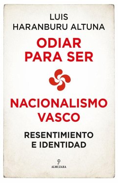 Cover NACIONALISMO VASCO: RESENTIMIENTO E IDENTIDAD
