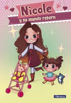 Nicole y su mundo reborn - Reyes, Nicole