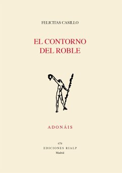 El contorno del roble - Casillo, Felicitas Rosa