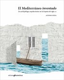 EL MEDITERRÁNEO INVENTADO EL MEDITERRÁNEO INVENTADO