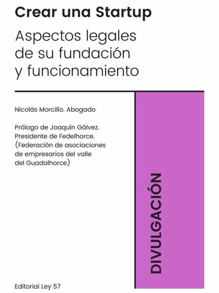 CREAR UNA STARTUP. ASPECTOS LEGALES DE SU FUNDACIÓN Y FUNCI CREAR UNA STARTUP. ASPECTOS LEGALES DE SU FUNDACIÓN Y FUNCI