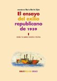 El ensayo del exilio republicano de 1939 I : España y el mundo : filosofía y política