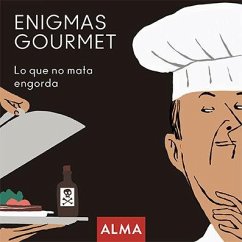 Cover Enigmas gourmet, lo que no mata engorda