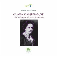 CLARA CAMPOAMOR Y LA LUCHA POR EL VOTO FEMENINO