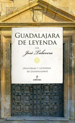 Cover Guadalajara de leyenda : historias y leyendas de Guadalajara