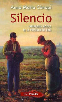 Cover Silencio : experiencia mística de la presencia de Dios