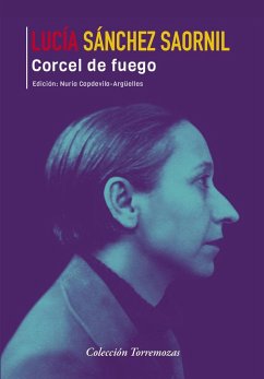 Corcel de fuego - Sánchez Saornil, Lucía; Capdevila-Argüelles, Nuria