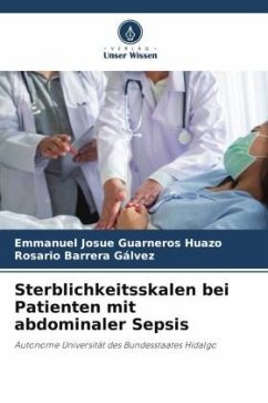 Sterblichkeitsskalen bei Patienten mit abdominaler Sepsis - Guarneros Huazo, Emmanuel Josue;Barrera Gálvez, Rosario