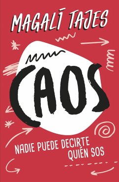 Caos : nadie puede decirte quién sos - Tajes, Magali