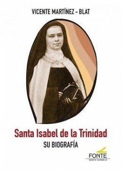 Santa Isabel de la Trinidad : su biografía - Martínez-Blat, Vicente