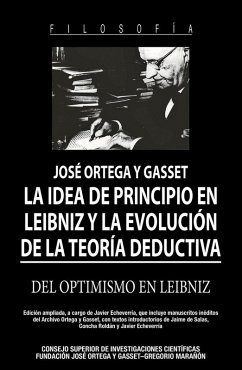 Cover La idea de principio en Leibniz y la evolución de la teoría deductiva : Del optimismo en Leibniz