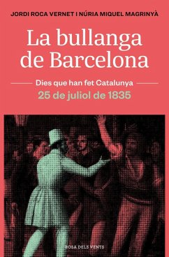 Cover La bullanga de Barcelona : la ciutat en flames, 25 de juliol de 1835