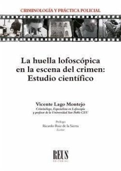 La huella lofoscópica en la escena del crimen : estudio científico - Lago Montejo, Vicente