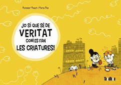 Jo sí que sé de veritat com es fan les criatures! - Comellas, Pere; Monsieur Mouch