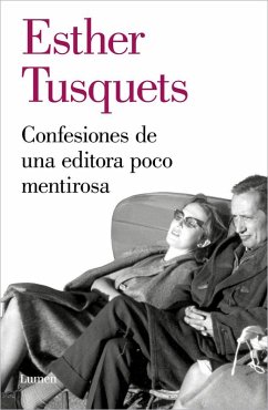 Confesiones de una editora poco mentirosa - Tusquets, Esther