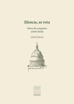 Cover Silencio, se vota : notas de campañas (1999-2019)