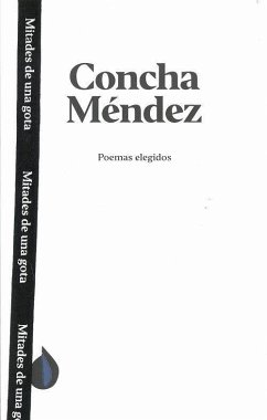 Poemas elegidos de Concha Méndez - Méndez, Concha