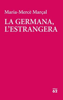 La germana, l'estrangera - Marçal, Maria Mercè