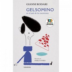 Gelsomino en el país de los mentirosos - Rodari, Gianni; Otero, Pablo