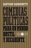 Comedias políticas para un mundo hostil y decadente Comedias políticas para un mundo hostil y decadente