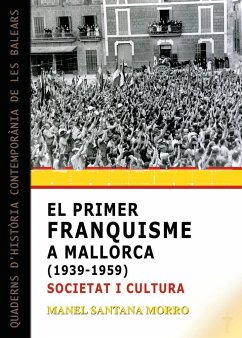 El primer franquisme a Mallorca (1939-1959) : societat i cultura - Santana i Morro, Manel