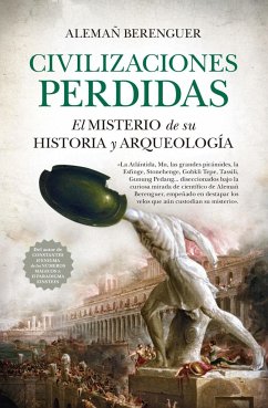 Civilizaciones perdidas: El misterio de su historia y arqueología