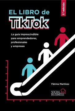Cover El libro de TikTok : la guía imprescindible para emprendedores, profesionales y empresas