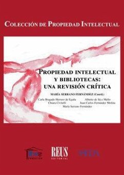 Propiedad intelectual y bibliotecas : una revisión crítica - Serrano Fernández, María