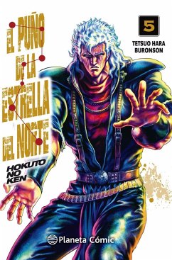 El puño de la Estrella del Norte = Hokuto No Ken 5 - Buronson; Hara, Tetsuo