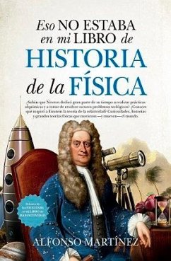 Eso No Estaba En Mi Libro De Historia De La Fisica