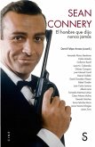 Sean Connery : el hombre que dijo nunca jamás Sean Connery : el hombre que dijo nunca jamás