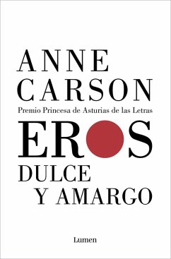 Eros dulce y amargo - Carson, Anne