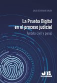 La prueba digital en el proceso judicial : ámbito civil y penal