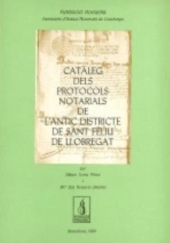 Cataleg protocols notariale l'antic districte S.Feliu de Llobregat - Torra i Pérez, Albert; Retuerta i Jiménez, Mª Luz