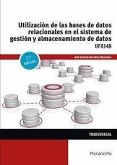 Utilización de las bases de datos relacionales en el sistema de gestión y almacenamiento de datos