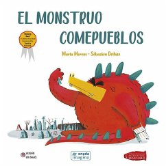 El monstruo Comepueblos - Moreno Ríos, Marta; Dethise, Sébastien