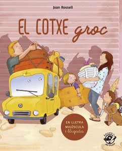 El cotxe groc : En lletra de PAL i lletra lligada: Llibre infantil per aprendre a llegir en català: Una divertida història sobre el triomf de la voluntat - Rosell, Joan